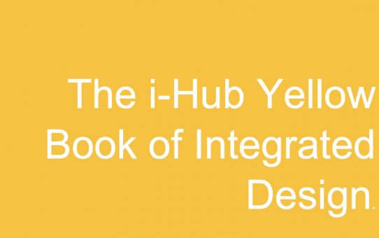 The i-Hub Yellow Book of Integrated Design